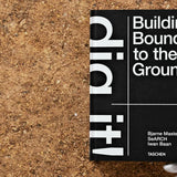 Bjarne Mastenbroek. Dig it! Building Bound to the Ground