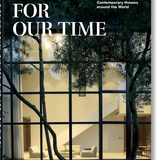 Homes for Our Time. Contemporary Houses around the World